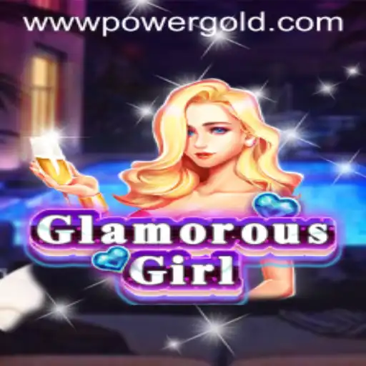 Unveiling GlamorousGirl: The Ultimate PowerGold Experience